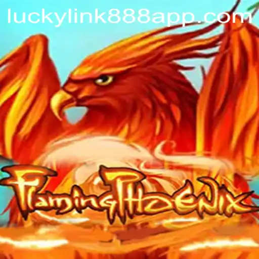 FlamingPhoenix Game: An Exciting Adventure with luckylink888