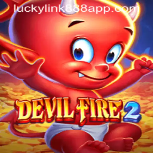 DevilFire2: Explore the Thrilling World of Luckylink888's Latest Game